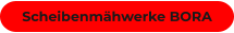 Scheibenmähwerke BORA
